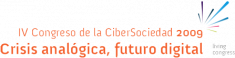 IV Congreso de la CiberSociedad -- Crisis analógica, futuro digital